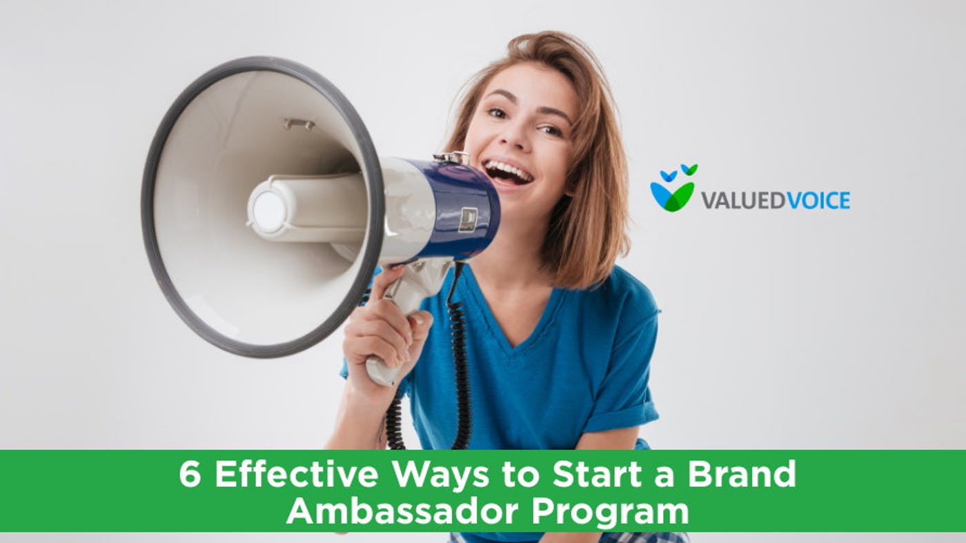 ValuedVoice Blog | 6 Effective Ways To Start A Brand Ambassador Program